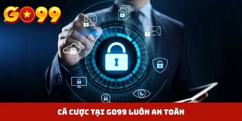 Cá cược tại GO99 luôn an toàn